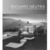 RICHARD NEUTRA AND THE SEARCH FOR MODERN ARCHITECTURE - RIZZOLI