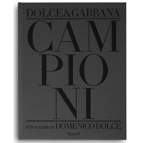 CAMPIONI - DOLCE & GABBANA - Fotografie di Domenico Dolce Miglior Prezzo